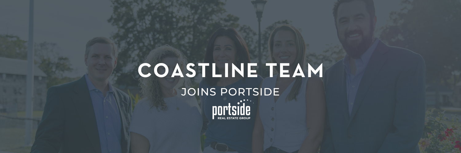 Coastline Team Joins Portside Real Estate Group!