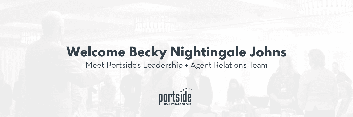 Welcome Becky Nightingale Johns: Meet Portside's Leadership & Agent Relations Team