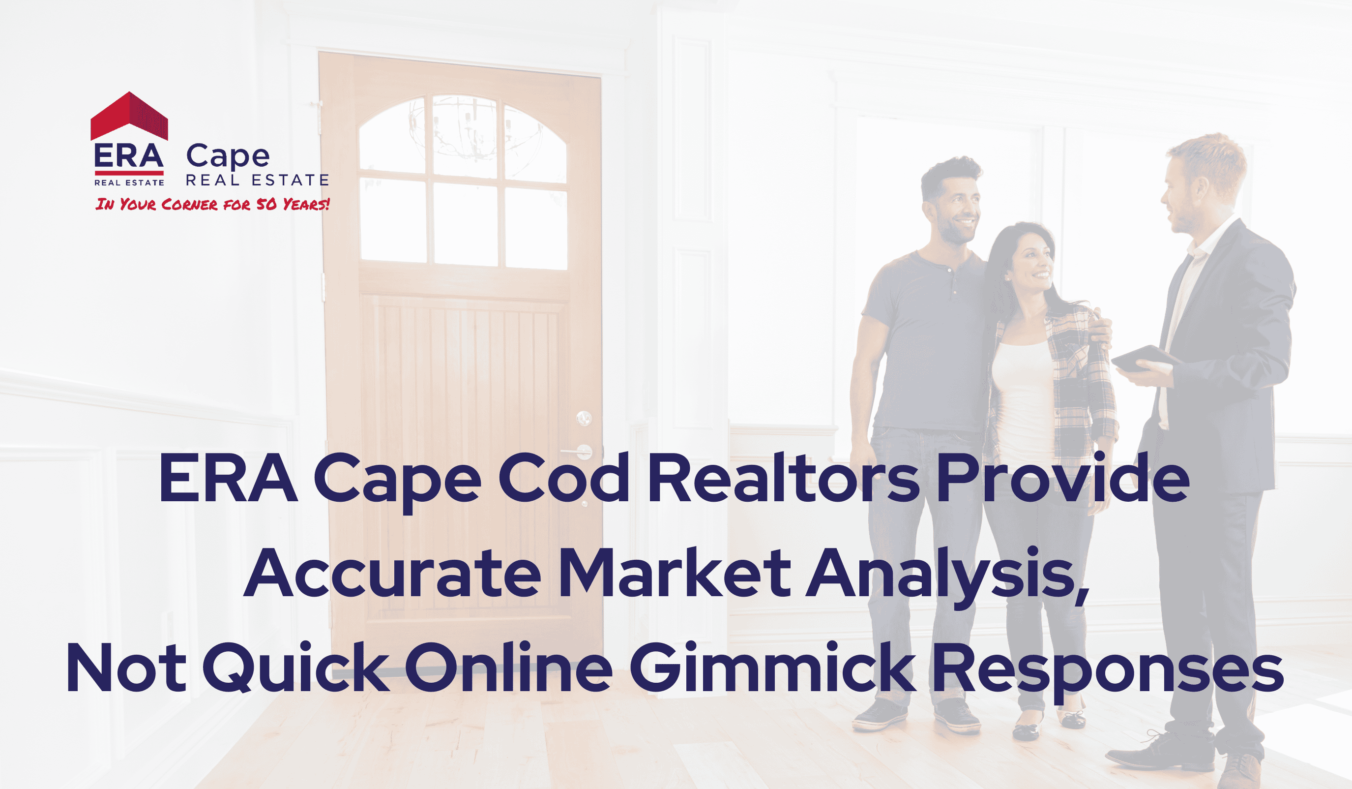 ERA Cape Cod Realtors Provide Accurate Market Analysis, Not Quick Online Gimmick Responses