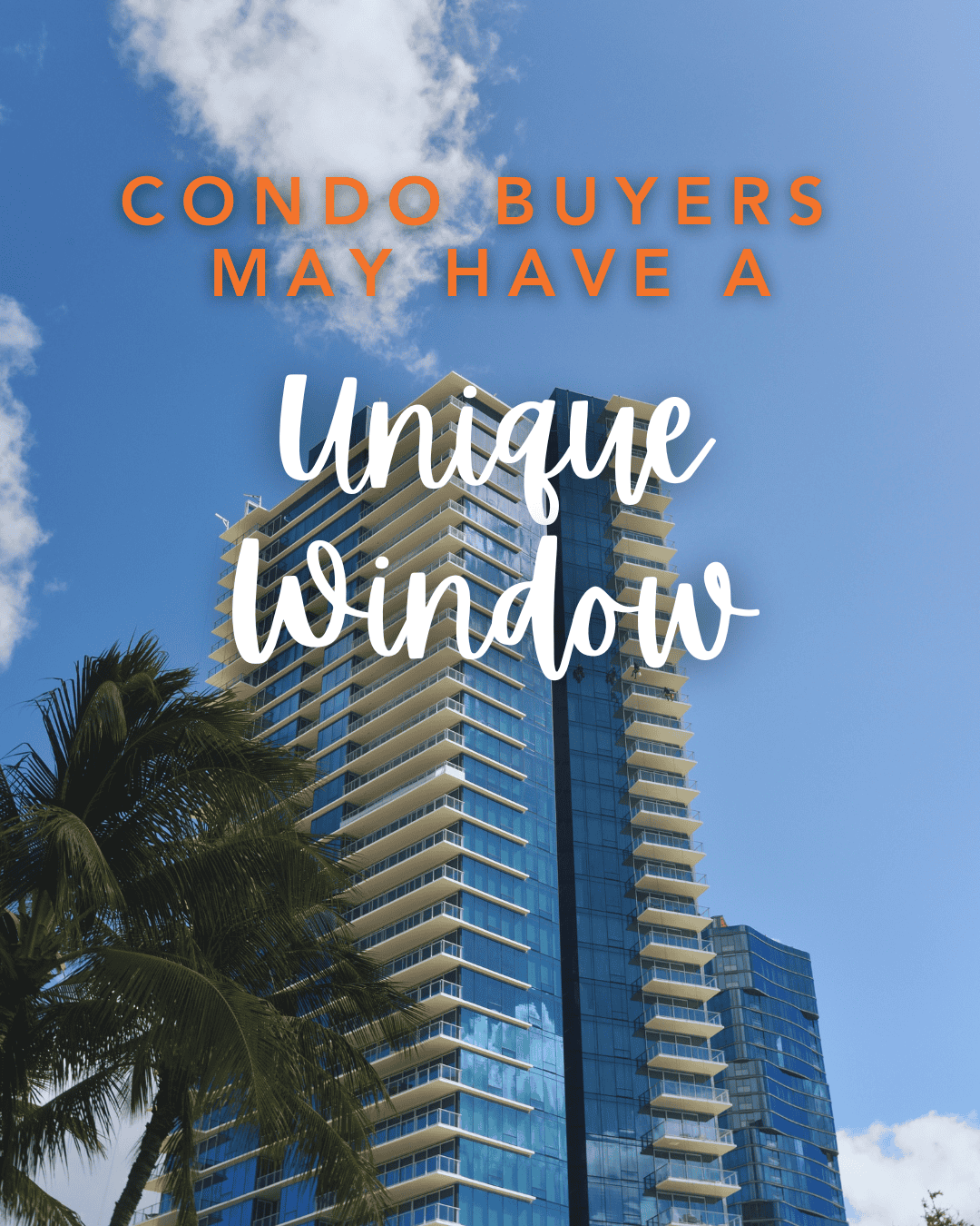 Condo Buyers May Have a Unique Window