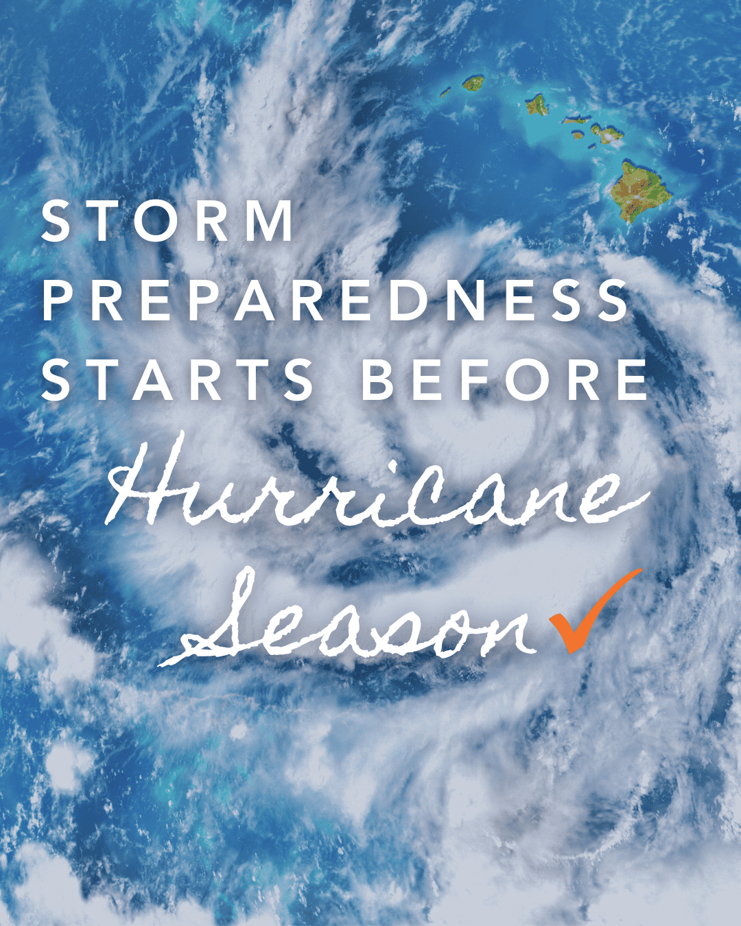 Storm Preparedness Starts Before the Storm Hurricane