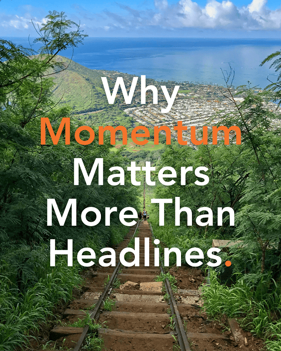 Why Momentum Matters More Than Headlines