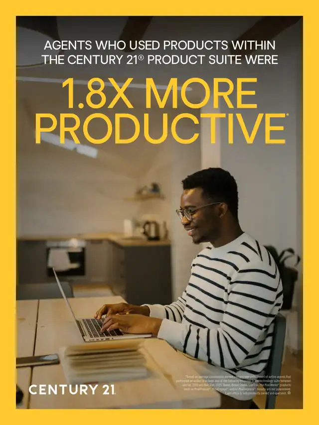 Century 21 poster reading Agents who used products within the Century 21 product suite were 1.8x more productive, showing an agent working at a laptop