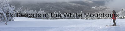 Ski Resorts in the White Mountains Header
