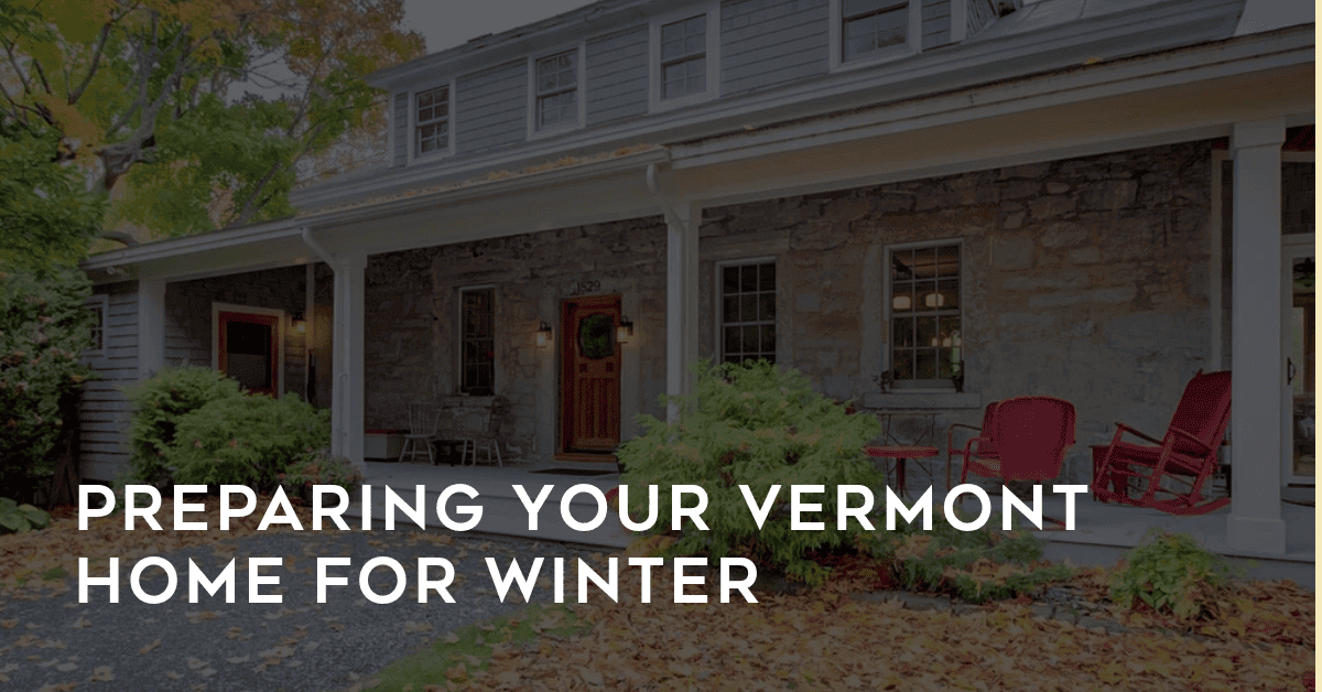 Preparing your vermont home for winter
