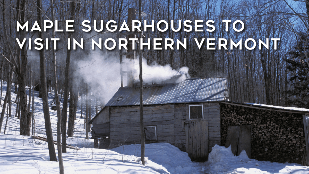 Vermont Sugarhouses To Visit