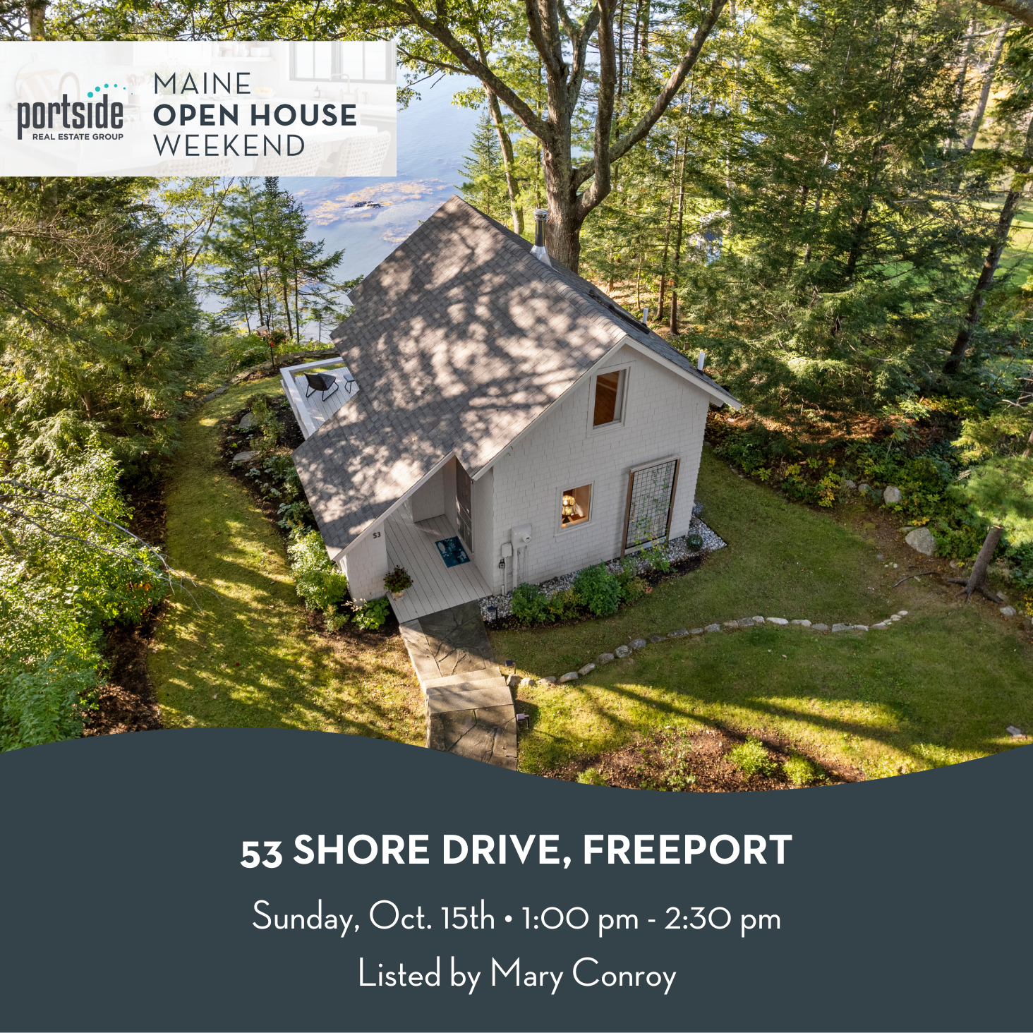 Portside Real Estate Group, Maine Open House Weekend. 53 Shore Drive, Freeport listed by Mary Conroy. Open House Sunday Oct. 15th from 1-2:30pm. A waterfront cottage in Freeport Maine.