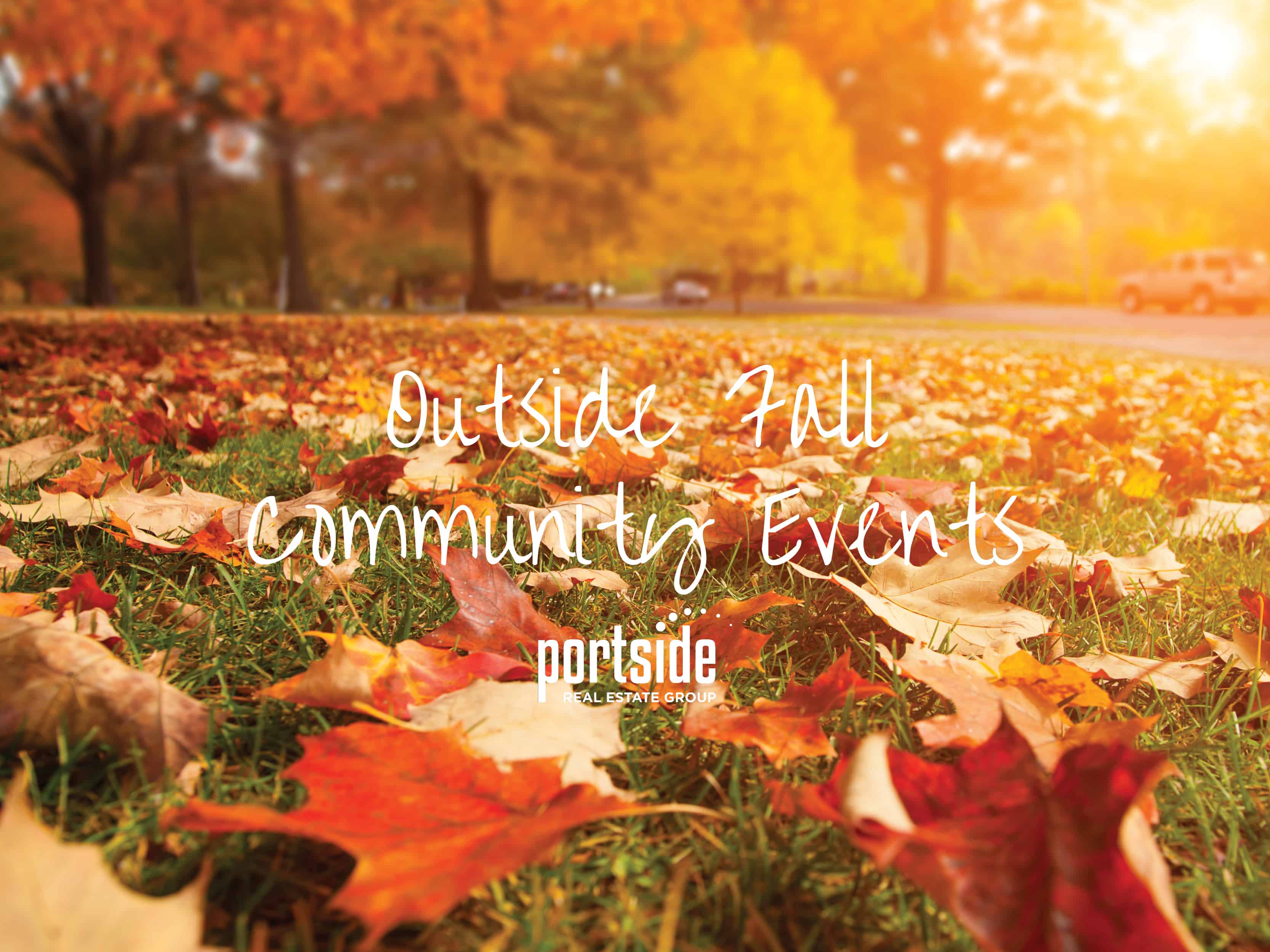 Portside Real Estate Group Fall outdoor events