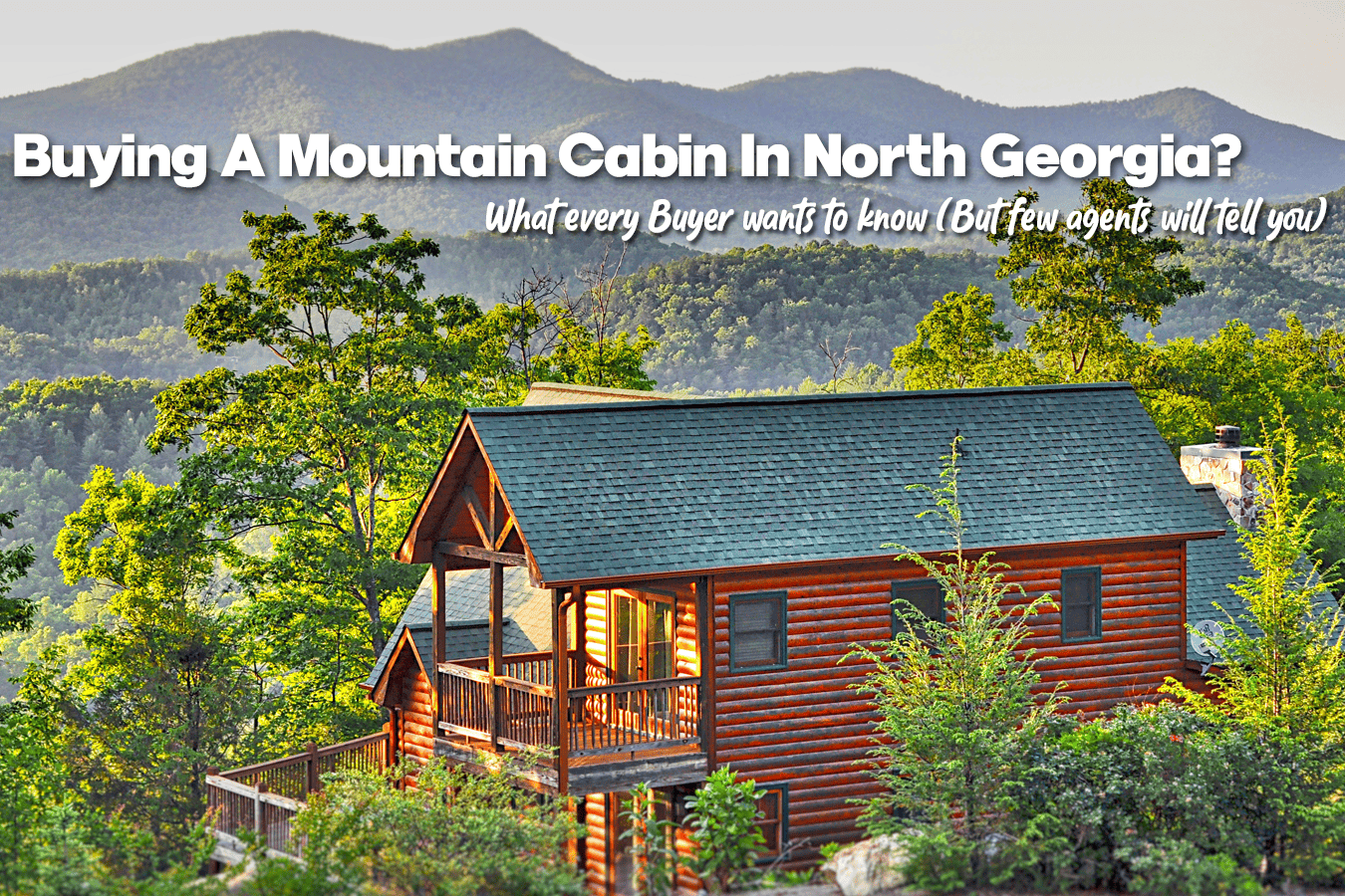 Buying A Mountain Cabin In North Georgia?