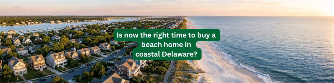 Aerial view of coastal Delaware beach homes and waterfront community along the Atlantic shoreline — is now the right time to buy a beach home in coastal Delaware in 2026?
