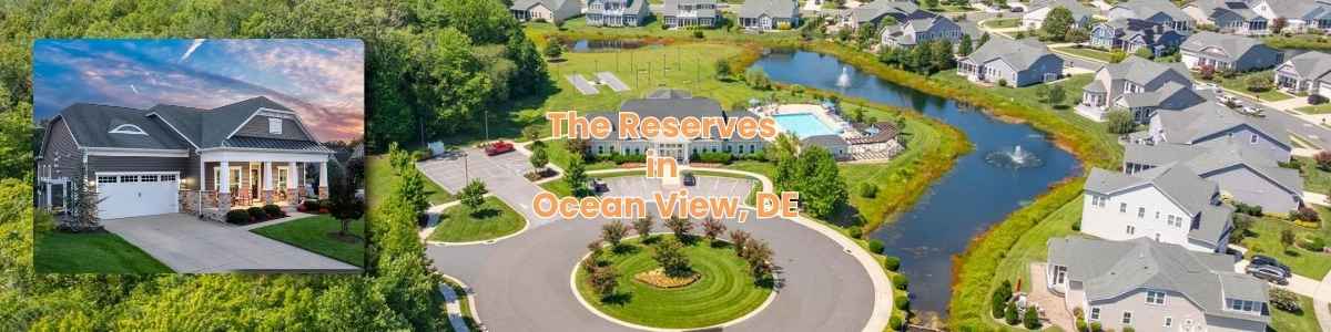 Aerial view of The Reserves community in Ocean View, Delaware, featuring a clubhouse, pool, winding pond, and surrounding residential homes. An inset photo on the left shows the exterior of a gray single-family home with a front porch and a two-car garage at twilight. Text overlay in the center reads, 'The Reserves in Ocean View, DE'