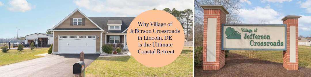 Two-paneled image showing a modern ranch-style home with a white garage door and the brick monument entrance sign for the Village of Jefferson Crossroads community in Lincoln, DE.